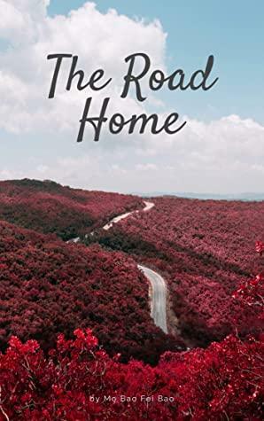 The road home: a novel by Mo Bao Fei Bao