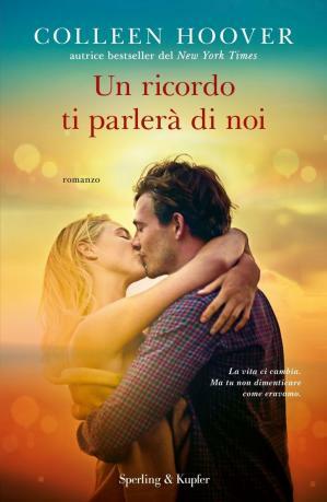 Un ricordo ti parlerà di noi  by Colleen Hoover