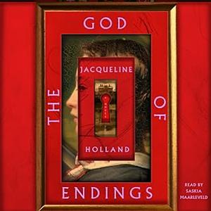 The God of Endings by Jacqueline Holland