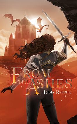 From the ashes by Lydia Reesha