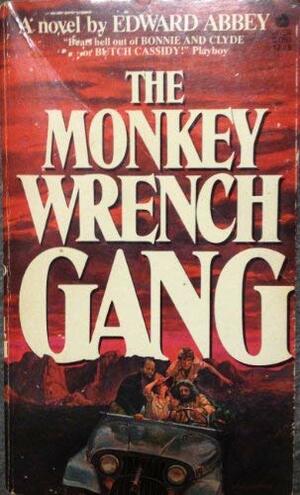 The Monkey Wrench Gang by Edward Abbey