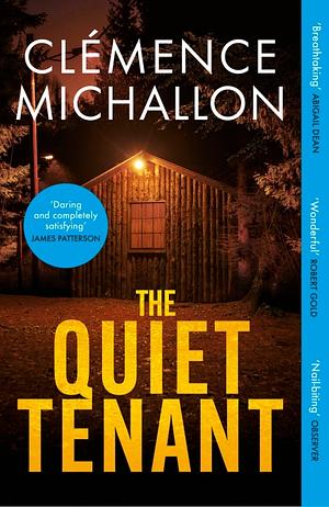 The Quiet Tenant: 'Daring and completely satisfying' James Patterson by Clémence Michallon