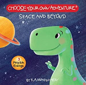 Choose Your Own Adventure: Your First Adventure - Space and Beyond (Board Book) by Kalon Sardin, R.A. Montgomery, Choose Your Own Adventure