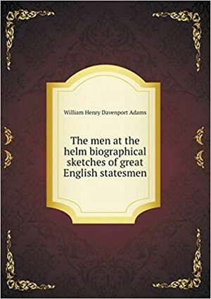 The men at the helm by William Henry Davenport Adams