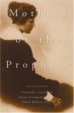 Mothers of the Prophets by Susan Arrington Madsen, Emily Madsen Jones, Leonard J. Arrington