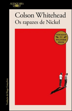 Os Rapazes de Nickel by Colson Whitehead