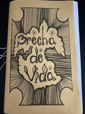 Brecha de vida by Raúl Germán Arias Lara