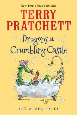 Dragons at Crumbling Castle: And Other Tales by Terry Pratchett