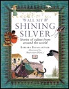 All My Shining Silver: Stories of Values from Around the World by Barbara Baumgartner, Amanda Hall