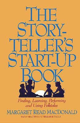 Storyteller's Start-Up Book by Margaret Read MacDonald