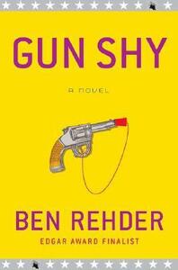 Gun Shy by Ben Rehder