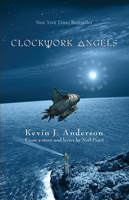 Clockwork Angels: The Novel by Kevin Anderson