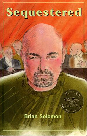 Sequestered by Brian Solomon