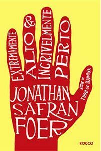 Extremamente Alto & Incrivelmente Perto by Jonathan Safran Foer