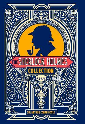 The Sherlock Holmes Collection by Arthur Conan Doyle