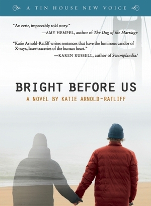 Bright Before Us by Katie Arnold-Ratliff