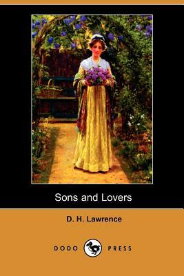 Sons and Lovers (Dodo Press) by D.H. Lawrence