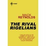 The Rival Rigelians by Mack Reynolds