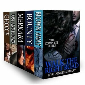 Walk the Right Road Series: The Complete Collection by Lorhainne Eckhart
