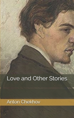 Love and Other Stories by Anton Chekhov