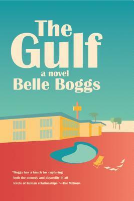 The Gulf by Belle Boggs