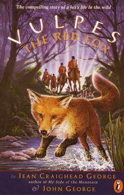 Vulpes, the Red Fox by Jean Craighead George, John George