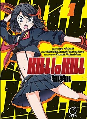 Kill la Kill Volume 1 (Kill La Kill Gn) by Ryo Akizuki, Kazuki Nakashima, Trigger