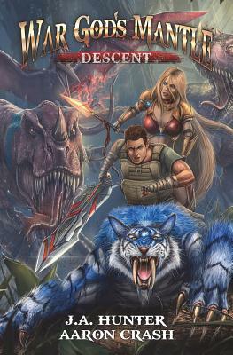 War God's Mantle: Descent: A LitRPG Adventure by Aaron Crash, James a. Hunter