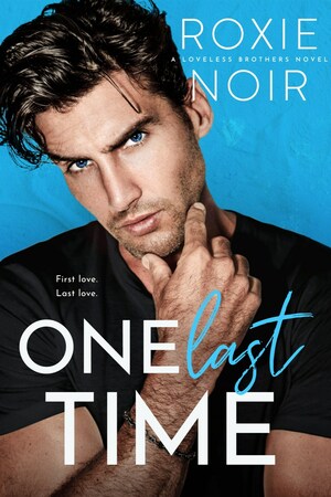 One Last Time by Roxie Noir