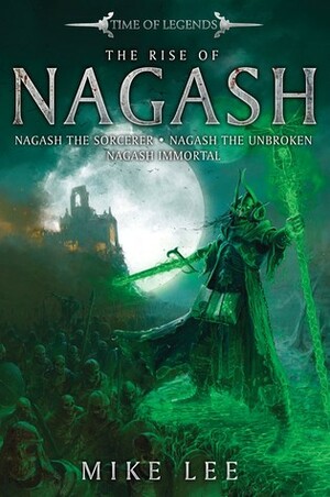 The Rise of Nagash by Mike Lee