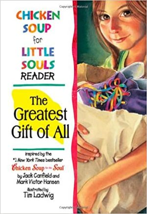 Chicken Soup for Little Souls: The Braids Girl by Tim Ladwig, Lisa McCourt