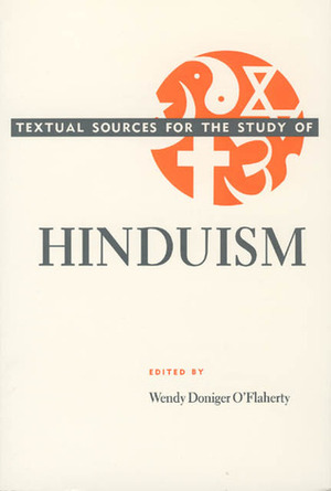 Textual Sources for the Study of Hinduism by Wendy Doniger