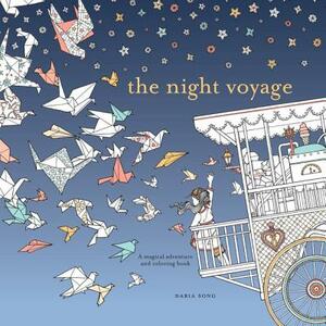 The Night Voyage: A Magical Adventure and Coloring Book by Daria Song