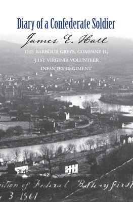 The Diary of a Confederate Soldier by James E. Hall