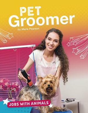 Pet Groomer by Marie Pearson