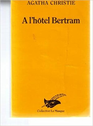 A L'hôtel Bertram by Agatha Christie