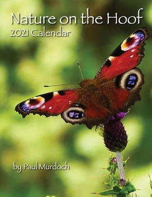 Nature on the Hoof: Calendar 2021 by Paul Murdoch