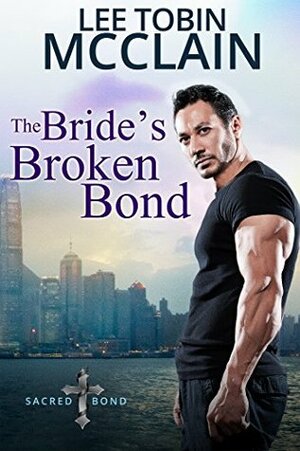 The Bride's Broken Bond by Lee Tobin McClain