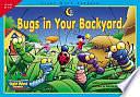 Bugs in Your Backyard by Rozanne Lanczak Williams