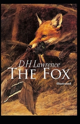 The Fox Illustrated by D.H. Lawrence