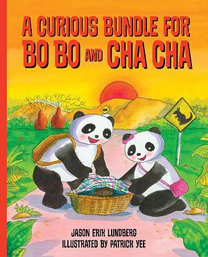 A Curious Bundle for Bo Bo and Cha Cha by Jason Erik Lundberg