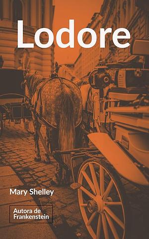 Lodore by Mary Shelley