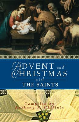 Advent and Christmas with the Saints by 