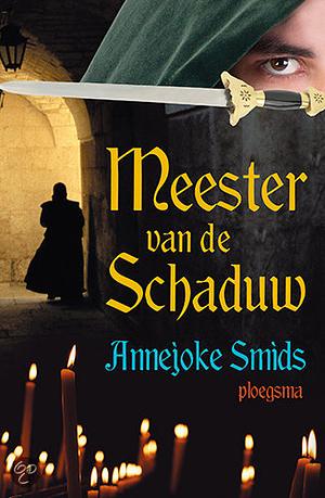Meester van de Schaduw by Annejoke Smids