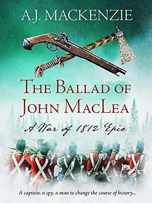 The Ballad of Tom MacLea by A.J. MacKenzie