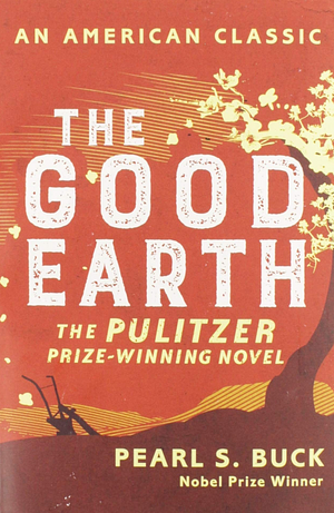 The Good Earth by Pearl S. Buck