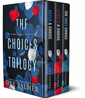 The Choices Trilogy: Plus New Novella 1.5 Box Set by Dee Palmer