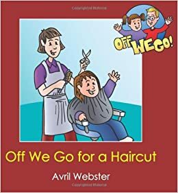 Off We Go for a Haircut by David Ryley, Avril Webster