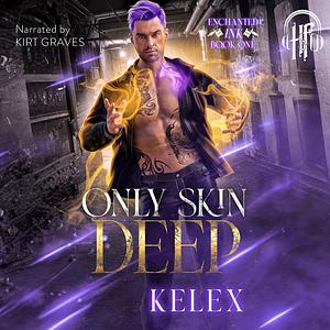 Only Skin Deep by Kelex