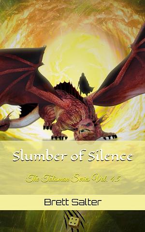 Slumber of Silence by Brett Salter